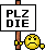 Plz Die